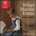 What Maisie Knew [Audiobook]